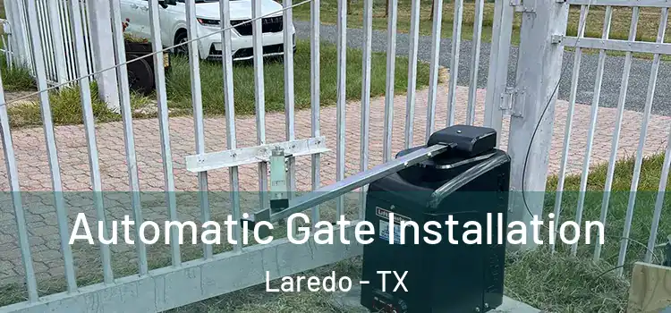  Automatic Gate Installation Laredo - TX
