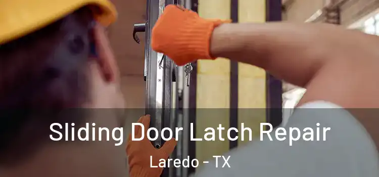  Sliding Door Latch Repair Laredo - TX